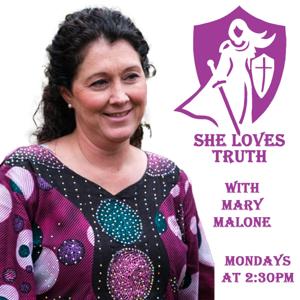 She Loves Truth with Mary Malone