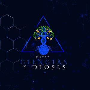 Entre Ciencias y Dioses Podcast