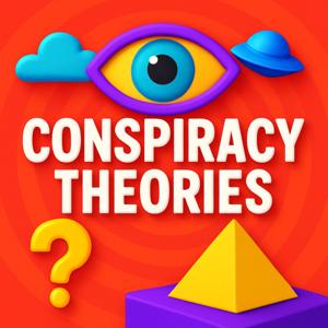 Conspiracy Theories Podcast (100 Episodes)