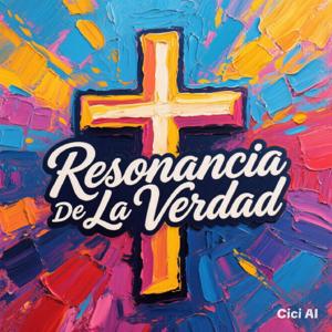 El podcast de Resonancia De La Verdad