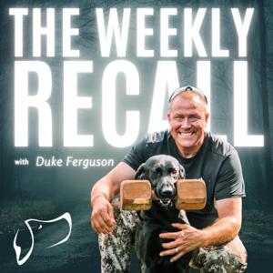 The Weekly Recall with Duke Ferguson