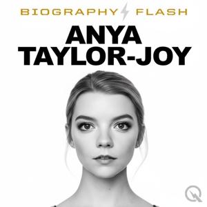 Anya Taylor-Joy  - Biography Flash