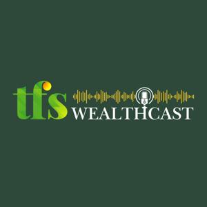 TFS WealthCast