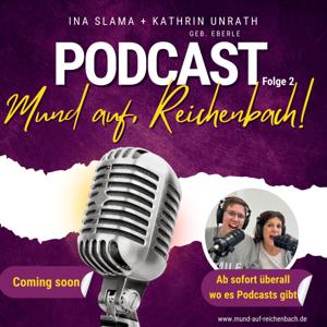Mund auf, Reichenbach! Der Podcast