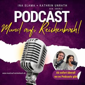 Mund auf, Reichenbach!