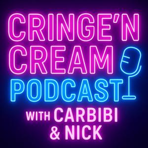 Cringe'N'Cream