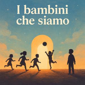 I bambini che siamo
