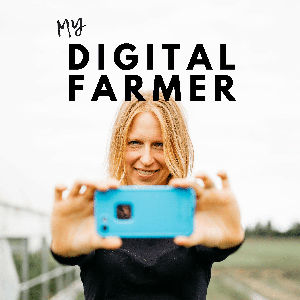 My Digital Farmer Podcast by Corinna Bench