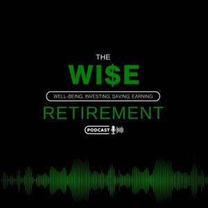 The WI$E Retirement Podcast