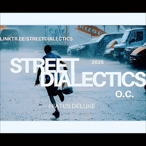Street Dialectics O.C.  (Hiatus) 2025