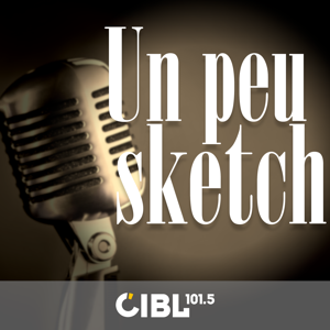 CIBL 101.5 FM : Un peu sketch