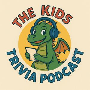 The Kids Trivia Podcast