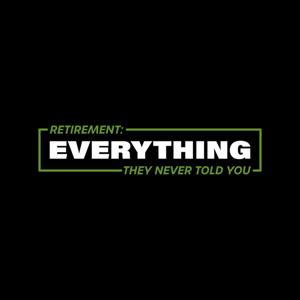 Retirement: Everything They Never Told You