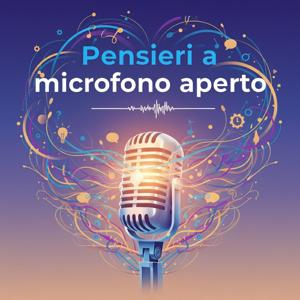 Pensieri a microfono aperto