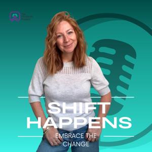 Shift Happens: Embrace the Change