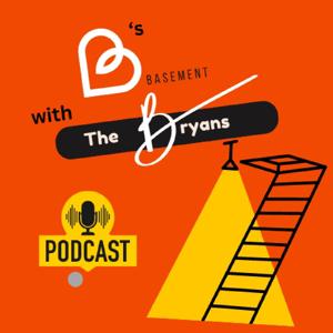 B.'s Basement with The Bryans podcast