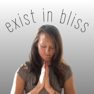 Exist in Bliss