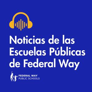 Noticias de las Escuelas Públicas de Federal Way