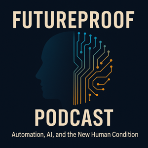 Futureproof: Automation, AI, and the New Human Condition