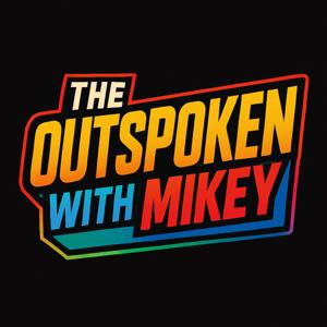 The Outspoken w/ Mikey