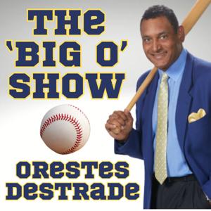 The "Big O" Show with Orestes Destrade
