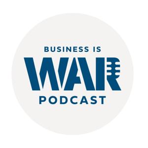 Business is War Podcast