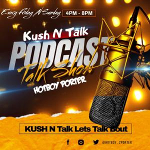 Kush N Talk podcast