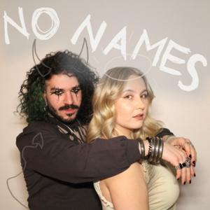 NO NAMES