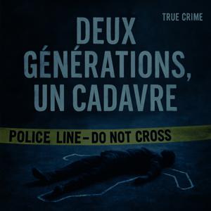 Deux générations, un cadavre