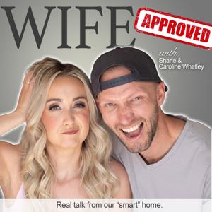 Wife Approved with Shane & Caroline Whatley