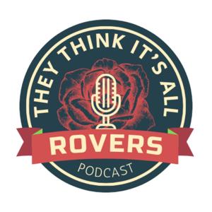 They Think It's All Rovers