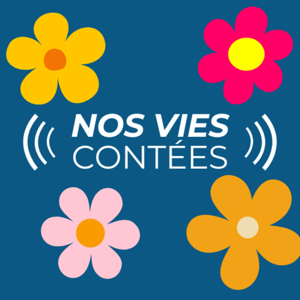 Nos vies contées