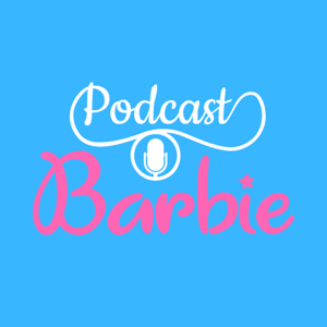 Podcast Barbie