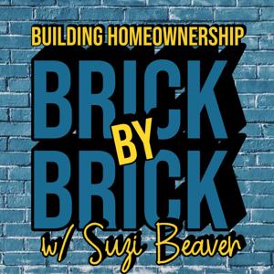 BRICKbyBRICK: Building Homeownership w/ Suzi Beaver