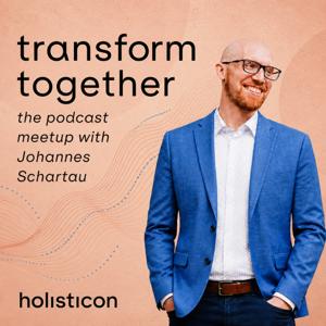 transform together – das Podcast-Meetup rund um Transformation