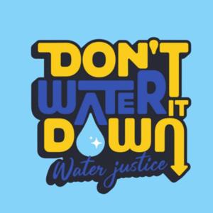 Don't Water it Down