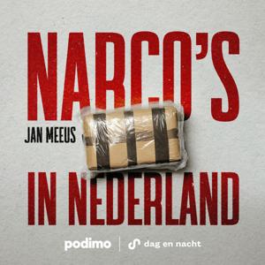 Narco's in Nederland by Dag en Nacht Media | Podimo