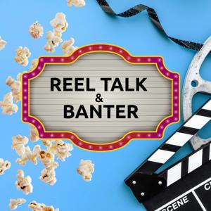Reel Talk & Banter