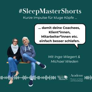 #SleepMasterShorts - Kurze Impulse für kluge Köpfe!
