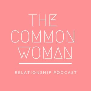 The Common Woman Podcast