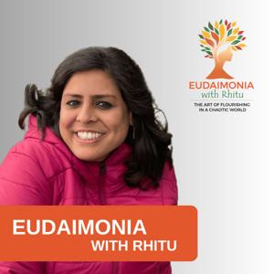 Eudaimonia with Rhitu