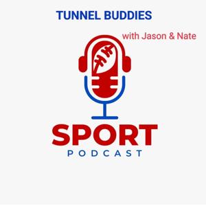 Tunnel Buddies Sport Podcast