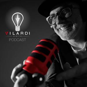 Vilardi Digital Podcast