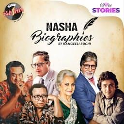 Nasha Biographies by Rangeeli Ruchi