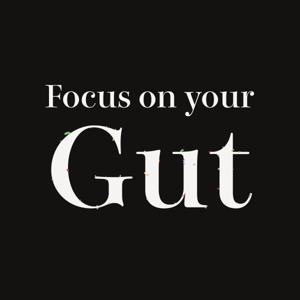 Focus on your Gut