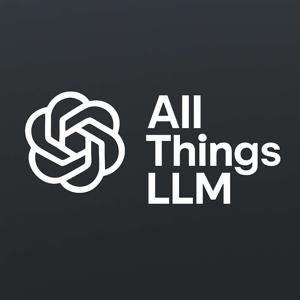 All Things LLM