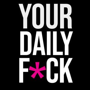 Your Daily F*ck