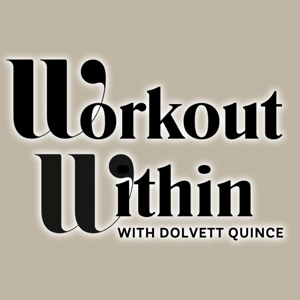 Workout Within - with Dolvett Quince
