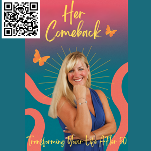 Her Comeback: Transforming Your Life After 50