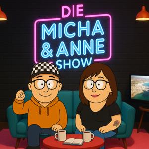 Die Micha und Anne Show